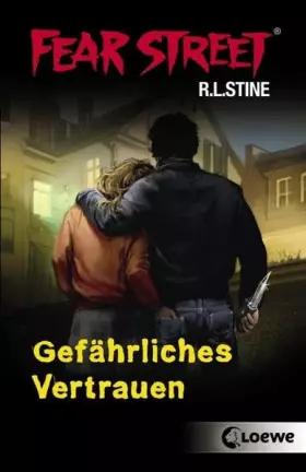 Couverture du produit · Fear Street – Gefährliches Vertrauen: Spannender Jugendthriller für Jungen und Mädchen ab 12 Jahre