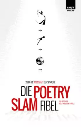 Couverture du produit · Die Poetry-Slam-Fibel: 20 Jahre Werkstatt der Sprache