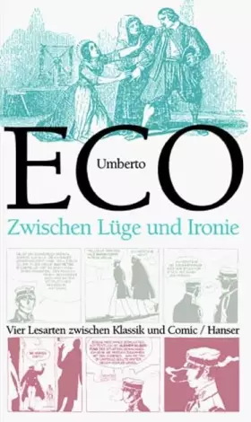 Couverture du produit · Zwischen Lüge und Ironie: Vier Lesarten zwischen Klassik und Comic