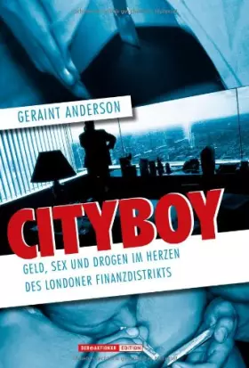 Couverture du produit · Cityboy. Geld, Sex und Drogen im Herzen des Londoner Finanzdistrikts