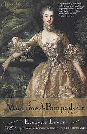 Couverture du produit · Madame de Pompadour: A Life