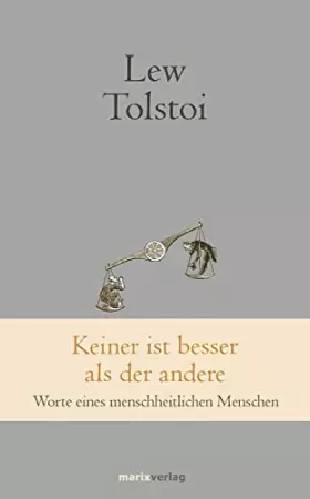 Couverture du produit · Keiner ist besser als der andere: Worte eines menschheitlichen Menschen (marixklassiker)