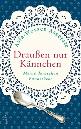Couverture du produit · Draußen nur Kännchen: Meine deutschen Fundstücke