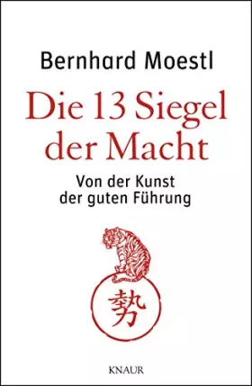 Couverture du produit · Die 13 Siegel der Macht: Von der Kunst der guten Führung