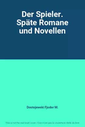 Couverture du produit · Der Spieler. Späte Romane und Novellen