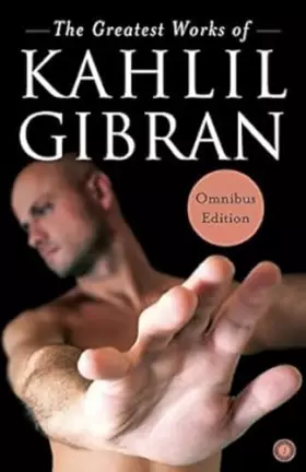 Couverture du produit · The Greatest Works of Kahlil Gibran