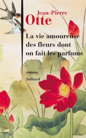 Couverture du produit · La Vie amoureuse des fleurs dont on fait les parfums