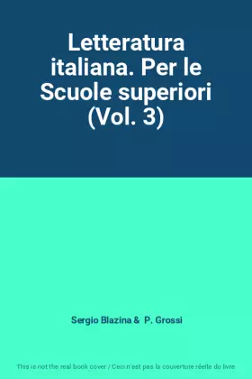Couverture du produit · Letteratura italiana. Per le Scuole superiori (Vol. 3)