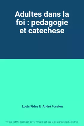 Couverture du produit · Adultes dans la foi : pedagogie et catechese