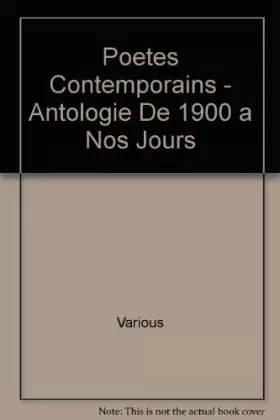 Couverture du produit · Poetes Contemporains - Anthologie De 1900 A Nos Jours