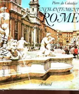 Couverture du produit · ENCHANTEMENT DE ROME / COLLECTION "LE MONDE EN IMAGES".