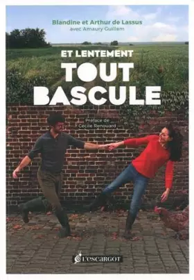 Couverture du produit · Et lentement, tout bascule !: Itinéraire amoureux d'une conversion écologique
