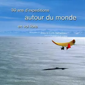 Couverture du produit · 30 ans de voyages en ailes volantes autour du monde