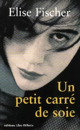 Couverture du produit · Un petit carré de soie