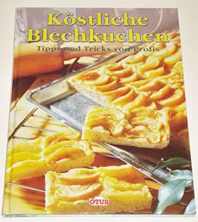 Couverture du produit · Köstliche Blechkuchen. Tipps und Tricks von Profis