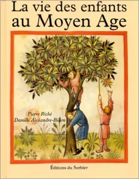 Couverture du produit · La Vie des enfants au Moyen-Âge
