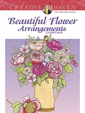 Couverture du produit · Beautiful Flower Arrangements Adult Coloring Book