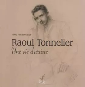 Couverture du produit · Raoul Tonnelier: Une vie d'artiste