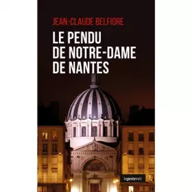 Couverture du produit · Le Pendu de Notre Dame de Nantes