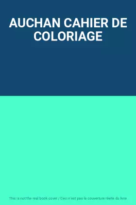 Couverture du produit · AUCHAN CAHIER DE COLORIAGE