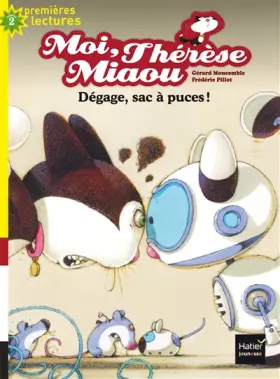 Couverture du produit · Moi, Thérèse Miaou - Dégage, sac à puces ! CP/CE1 6/7 ans