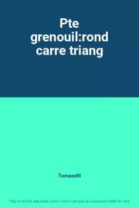Couverture du produit · Pte grenouil:rond carre triang
