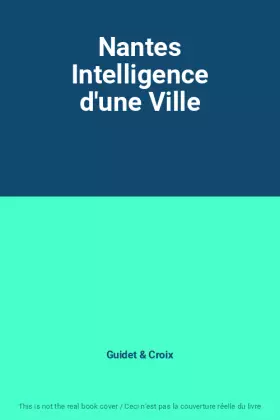 Couverture du produit · Nantes Intelligence d'une Ville
