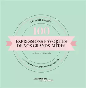 Couverture du produit · Expressions favorites de nos grands-mères