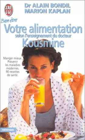 Couverture du produit · VOTRE ALIMENTATION SELON L'ENSEIGNEMENT  DU DR KOUSMINE. 90 recettes de santé