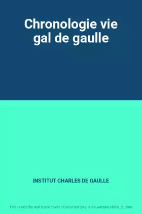 Couverture du produit · Chronologie vie gal de gaulle
