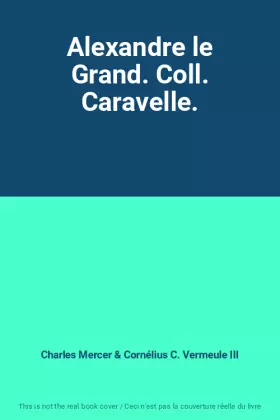 Couverture du produit · Alexandre le Grand. Coll. Caravelle.