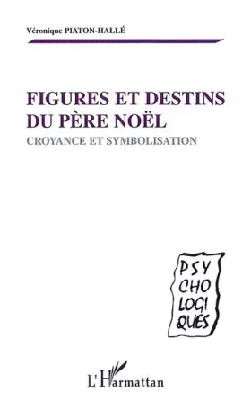 Couverture du produit · Figures et destins du Père Noël. Croyance et symbolisation