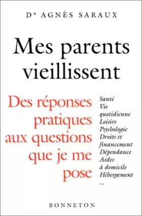 Couverture du produit · Mes parents vieillissent : Des réponses pratiques aux questions que je me pose