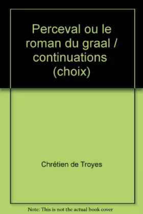Couverture du produit · Perceval ou Le roman du Graal
