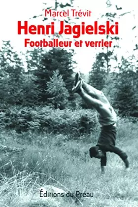 Couverture du produit · Henri Jagielski, footballeur et verrier