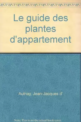 Couverture du produit · Le guide des plantes d'appartement
