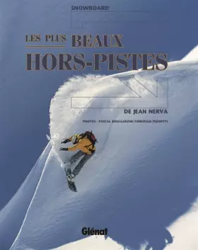 Couverture du produit · Snowboard : Les plus beaux hors-pistes