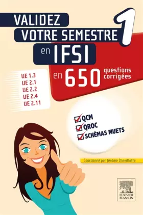 Couverture du produit · Validez votre semestre 1 en IFSI en 650 questions corrigées: UE 1.3, UE 2.1, UE 2.2, UE 2.4, UE 2.11