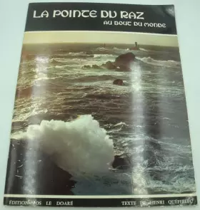 Couverture du produit · Henri Quéffélec - La pointe du Raz - Au bout du monde 1975 Jos le Doaré - Bretagne