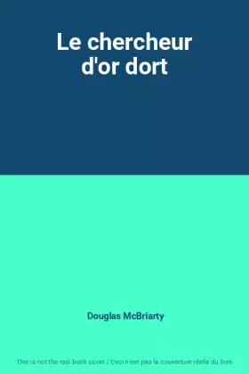 Couverture du produit · Le chercheur d'or dort