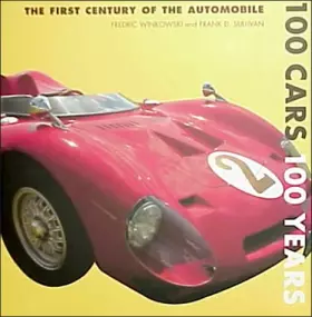 Couverture du produit · 100 Cars 100 Years: The First Century of the Automobile