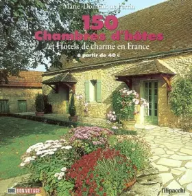 Couverture du produit · 150 chambres d'hôtes et hôtels de charme en France à partir de 40 euro