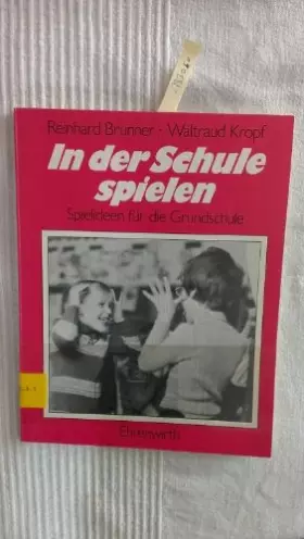 Couverture du produit · In der Schule spielen: Neue Spielideen für die Grundschule