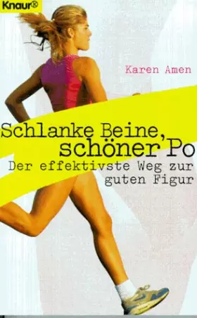 Couverture du produit · Schlanke Beine, schöner Po: Der effektivste Weg zur guten Figur (Knaur Taschenbücher. Medizin und Gesundheit)