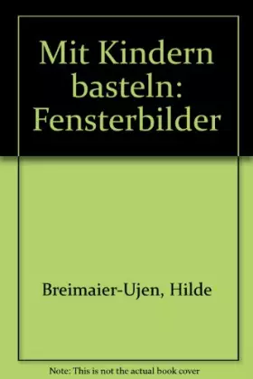 Couverture du produit · Mit Kindern basteln: Fensterbilder