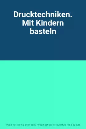 Couverture du produit · Drucktechniken. Mit Kindern basteln