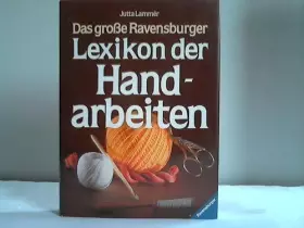 Couverture du produit · Das große Ravensburger Lexikon der Handarbeiten
