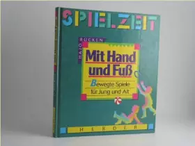 Couverture du produit · Mit Hand und Fuss. Bewegte Spiele für Jung und Alt