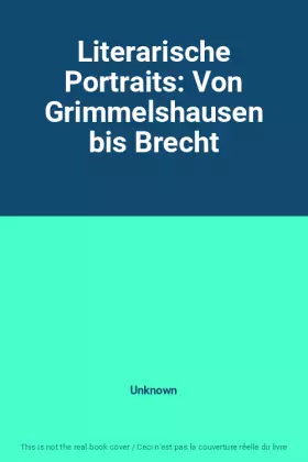 Couverture du produit · Literarische Portraits: Von Grimmelshausen bis Brecht