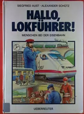 Couverture du produit · Hallo, Lokführer!: Menschen bei der Eisenbahn